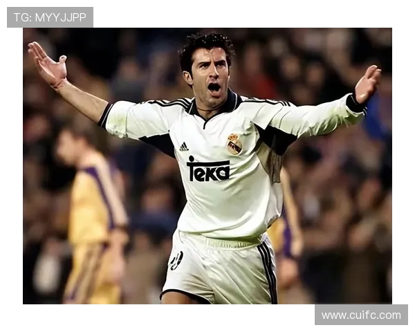 足球传奇菲戈的辉煌生涯与影响力解析 足球传奇菲戈的辉煌生涯与影响力解析